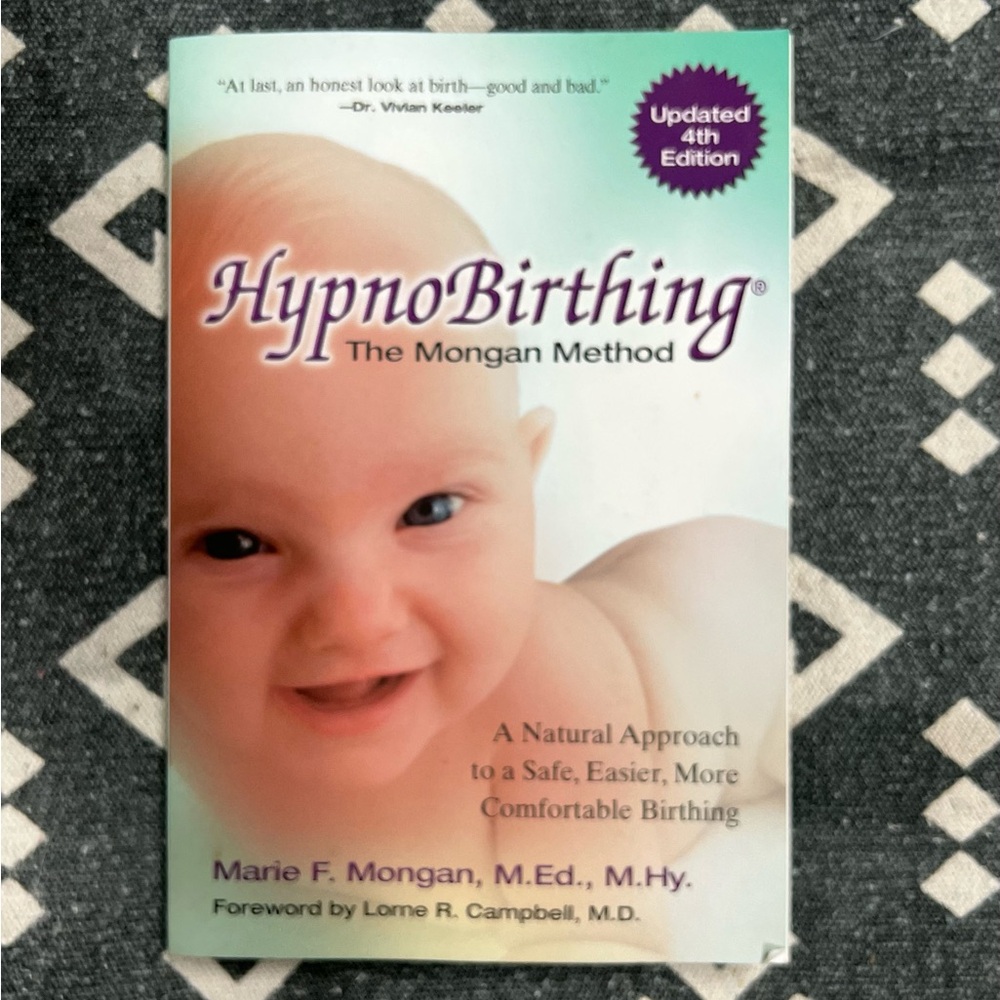 HypnoBirthing: The Mongan Method by Marie F. Mongan
